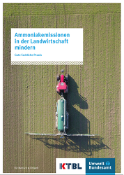"Ammoniakemissionen in der Landwirtschaft mindern. Gute Fachliche Praxis" ©KTBL, UBA